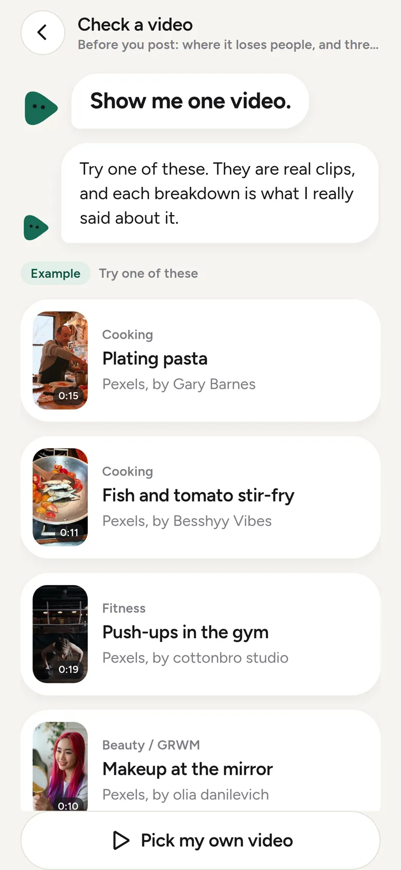 The pick screen: Show me one video, with example clips to try.